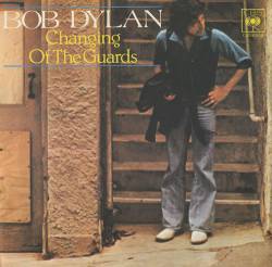 Bob Dylan : Changing of the Guards